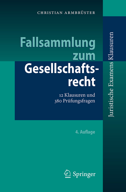 Fallsammlung zum Gesellschaftsrecht - Christian Armbrüster