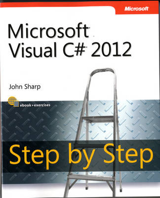 Microsoft Visual C# 2012 Step By Step - John Sharp