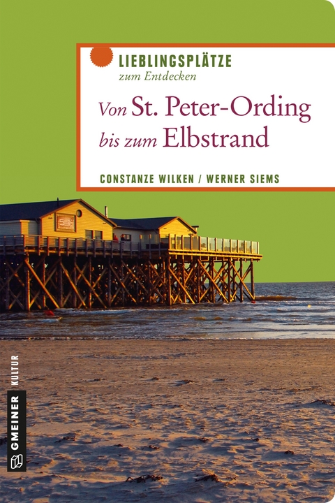 Von St. Peter-Ording bis zum Elbstrand - Constanze Wilken, Werner Siems