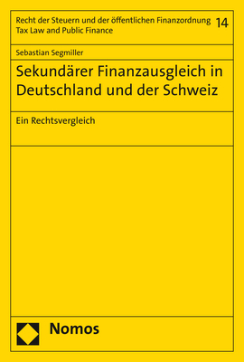 Sekundärer Finanzausgleich in Deutschland und der Schweiz - Sebastian Segmiller