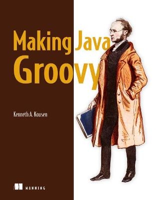 Making Java Groovy - Kenneth Kousen