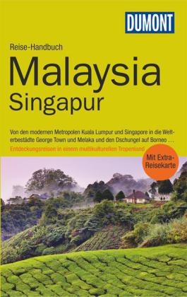 DuMont Reise-Handbuch Reiseführer Malaysia, Singapur