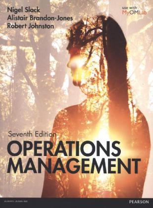 Slack: Operations Management 7th edition MyOMLab pack - Nigel Slack, Alistair Brandon-Jones, Robert Johnston