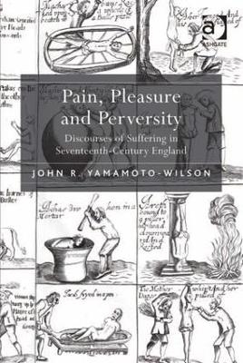 Pain, Pleasure and Perversity - John R. Yamamoto-wilson