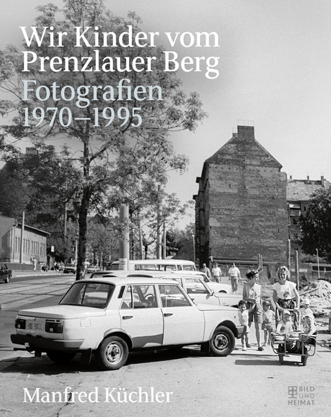 Wir Kinder vom Prenzlauer Berg - 