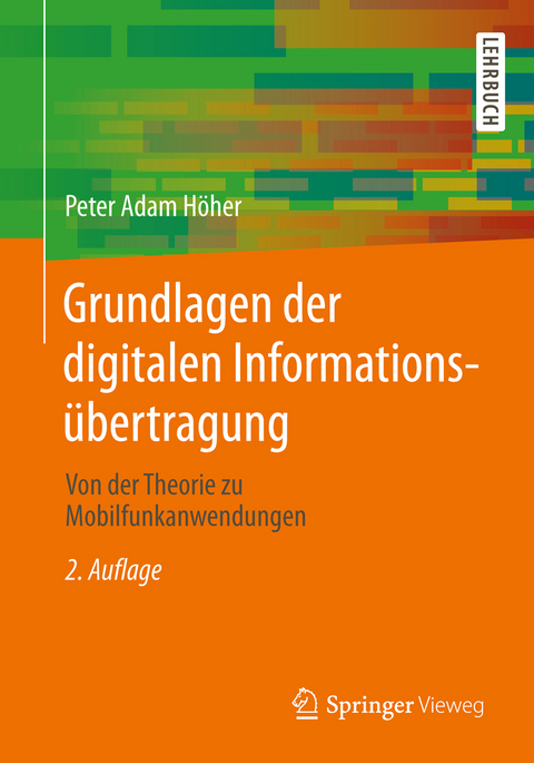 Grundlagen der digitalen Informationsübertragung - Peter Adam Höher