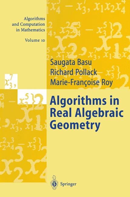 Algorithms in Real Algebraic Geometry - Saugata Basu, Richard Pollack, Marie-Françoise Coste-Roy