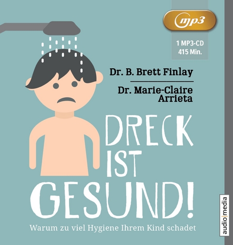 Dreck ist gesund! - Brett B. Finlay, Dr. Marie-Claire Arrieta