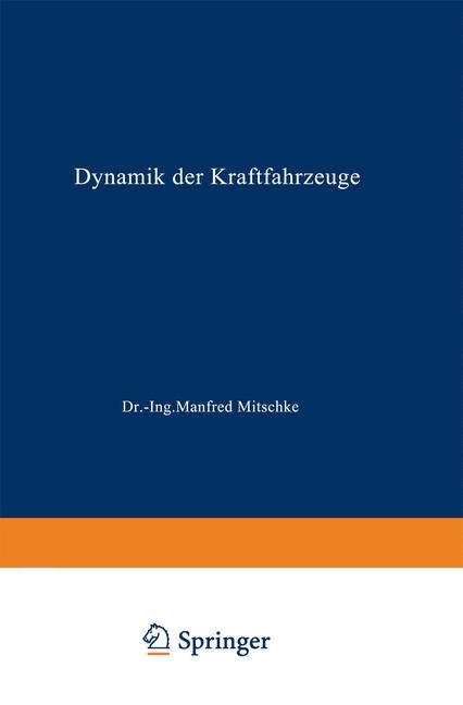 Dynamik der Kraftfahrzeuge - M. Mitschke