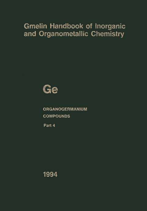 Ge Organogermanium Compounds - John E. Drake, Christa Siebert, Bernd Wöbke