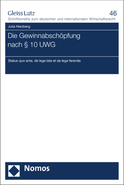 Die Gewinnabschöpfung nach § 10 UWG - Julia Herzberg