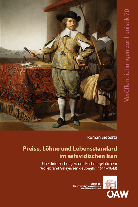 Preise, Löhne und Lebensstandard im safavidischen Iran - Roman Siebertz