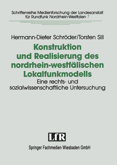 Konstruktion und Realisierung des nordrhein-westfälischen Lokalfunkmodells - Hermann-Dieter Schröder