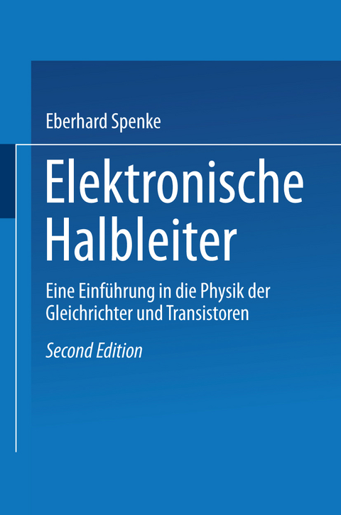 Elektronische Halbleiter - Eberhard Spenke