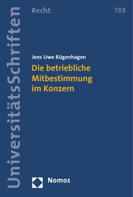 Die betriebliche Mitbestimmung im Konzern - Jens Uwe Rügenhagen