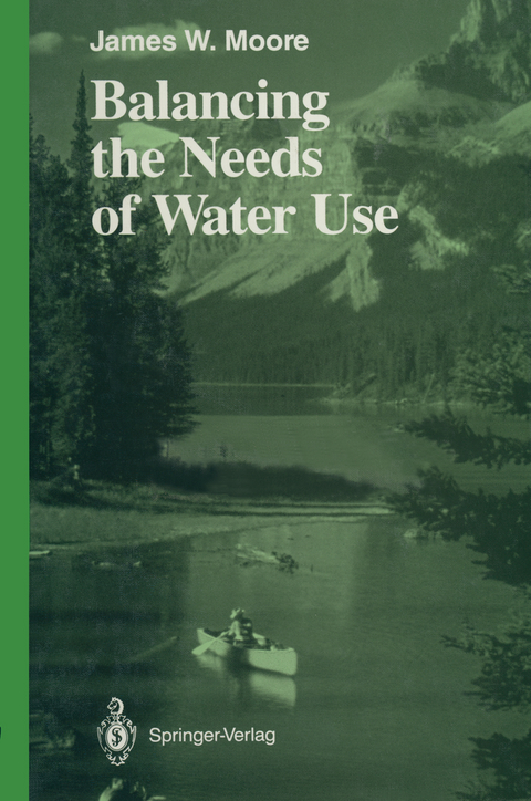 Balancing the Needs of Water Use - James W. Moore