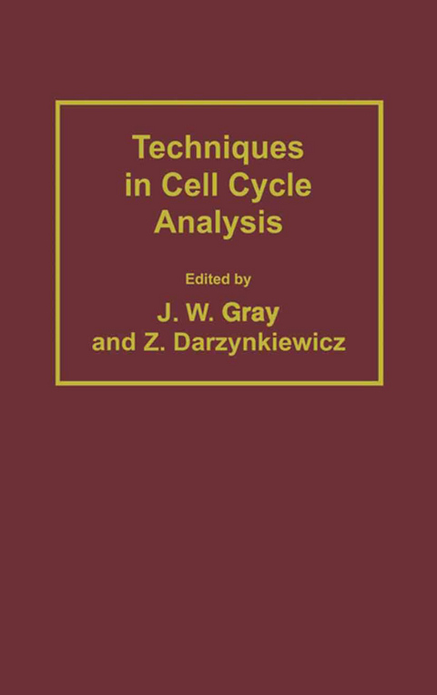 Techniques in Cell Cycle Analysis - Joe W. Gray, Zbigniew Darzynkiewicz