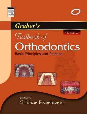 Graber'S Textbook of Orthodontics - Premkumar Sridhar