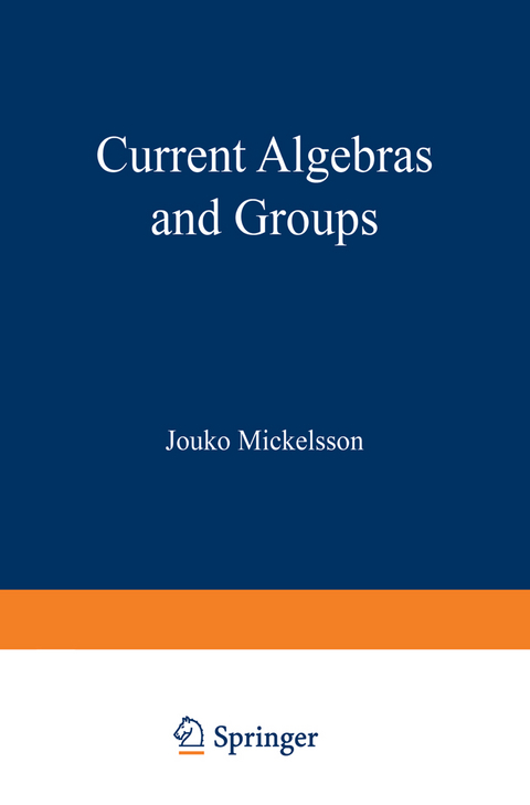 Current Algebras and Groups - Jouko Mickelsson