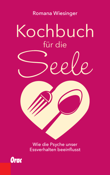 Kochbuch für die Seele - Romana Wiesinger