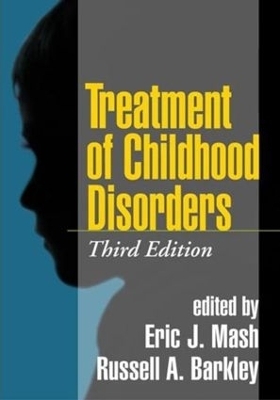 Treatment of Disorders in Childhood and Adolescence, Third Edition - 