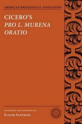 Cicero's Pro L. Murena Oratio - Elaine Fantham