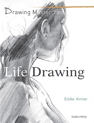 Drawing Masterclass: Life Drawing - Eddie Armer