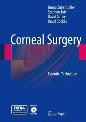 Corneal Surgery - Bruno Zuberbuhler, Stephen Tuft, David Gartry, David Spokes