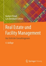 Real Estate und Facility Management - Norbert Preuß, Lars Bernhard Schöne