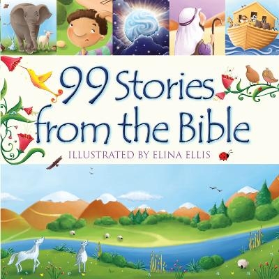 99 Stories from the Bible - Juliet David