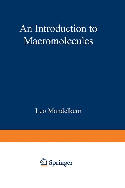 An Introduction to Macromolecules - L Mandelkern, Leo Mandelkern