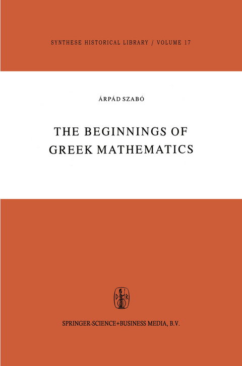 The Beginnings of Greek Mathematics - A. Szabó