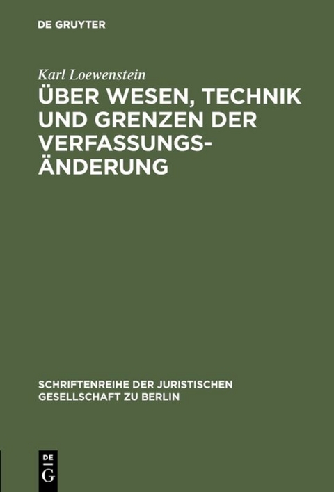 Über Wesen, Technik und Grenzen der Verfassungsänderung - Karl Loewenstein