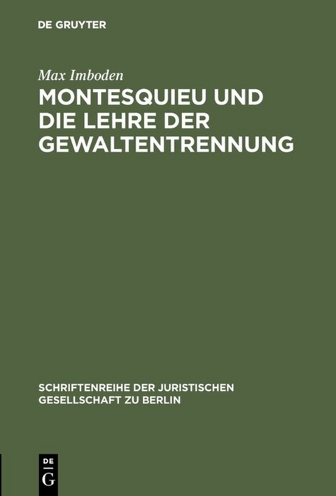 Montesquieu und die Lehre der Gewaltentrennung - Max Imboden