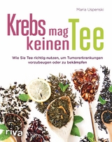 Krebs mag keinen Tee - Maria Uspenski