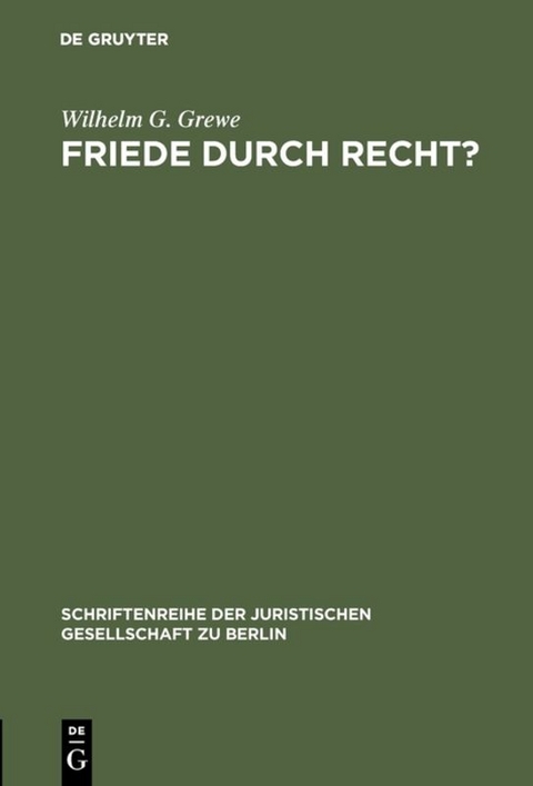 Friede durch Recht? - Wilhelm G. Grewe