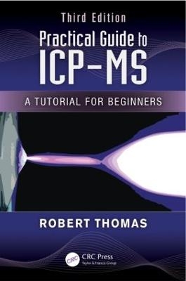 Practical Guide to ICP-MS - Robert Thomas