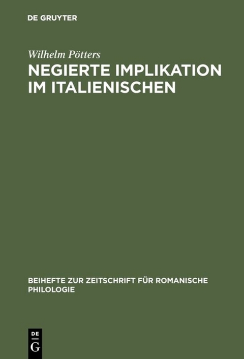 Negierte Implikation im Italienischen - Wilhelm Pötters