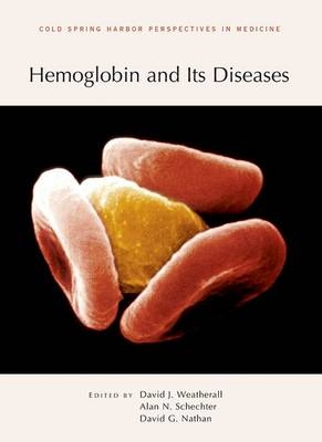 Hemoglobin and Its Diseases - David Weatherall, Alan N Schechter, David G Nathan