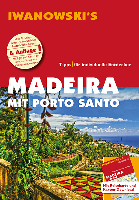 Madeira mit Porto Santo - Reiseführer von Iwanowski - Leonie Senne, Volker Alsen