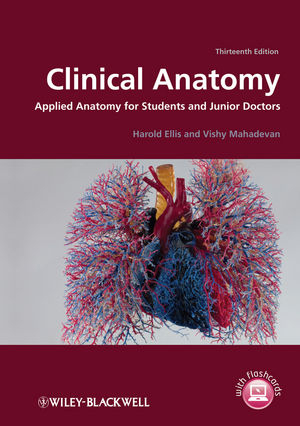 Clinical Anatomy - Harold Ellis, Vishy Mahadevan