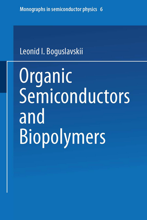 Organic Semiconductors and Biopolymers - Leonid I. Boguslavskii