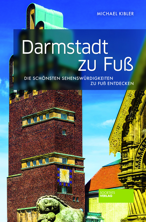 Darmstadt zu Fuß - Michael Kibler