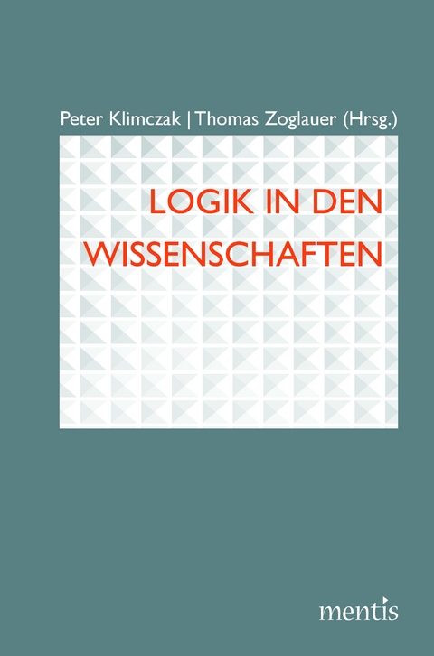 Logik in den Wissenschaften - 