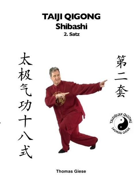 Taiji Qigong Shibashi / Taiji Qigong Shibashi, 2.Satz - Thomas Giese