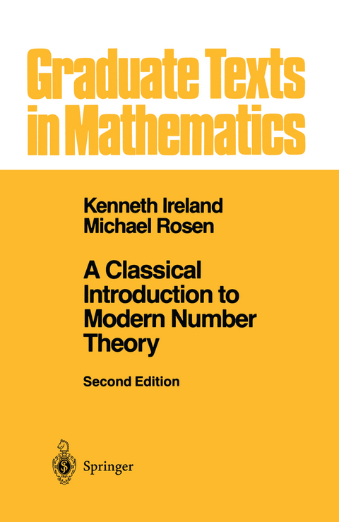 A Classical Introduction to Modern Number Theory - Kenneth Ireland, Michael Rosen