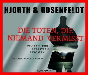 Die Toten, die niemand vermißt - Michael Hjorth, Hans Rosenfeldt