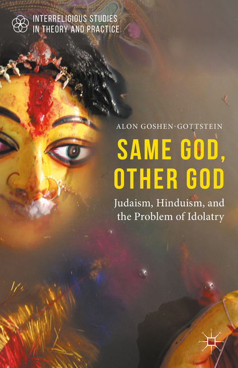 Same God, Other god - Alon Goshen-Gottstein