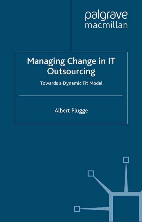 Managing Change in IT Outsourcing - Albert Plugge