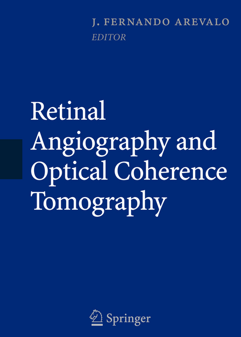 Retinal Angiography and Optical Coherence Tomography - 